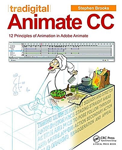 Tradigital Animate CC : 12 Principles of Animation in Adobe Animate (Paperback)