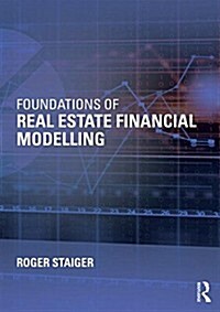 Foundations of Real Estate Financial Modelling (Paperback)