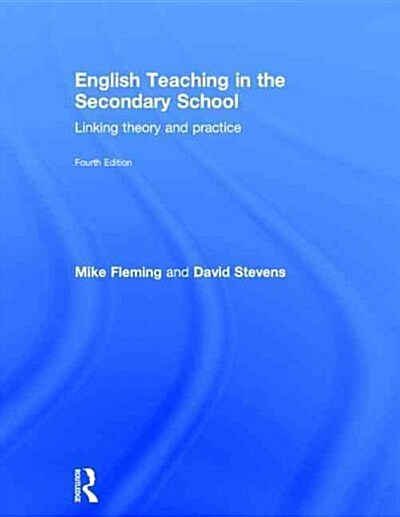 English Teaching in the Secondary School : Linking theory and practice (Hardcover, 4 ed)