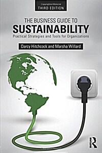 The Business Guide to Sustainability : Practical Strategies and Tools for Organizations (Paperback, 3 ed)