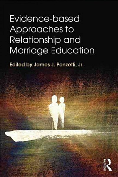 Evidence-based Approaches to Relationship and Marriage Education (Paperback)