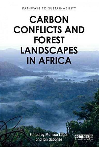 Carbon Conflicts and Forest Landscapes in Africa (Paperback)