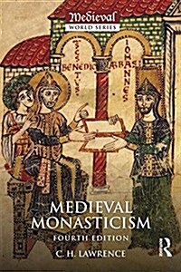 Medieval Monasticism : Forms of Religious Life in Western Europe in the Middle Ages (Paperback, 4 ed)