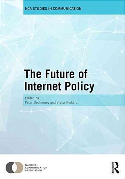 The Future of Internet Policy (Hardcover)