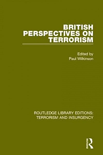 British Perspectives on Terrorism (RLE: Terrorism & Insurgency) (Hardcover)