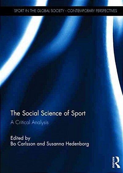 The Social Science of Sport : A Critical Analysis (Hardcover)