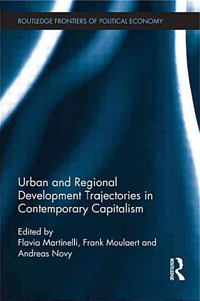 Urban and Regional Development Trajectories in Contemporary Capitalism (Paperback)
