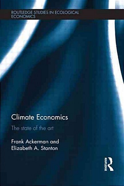 Climate Economics : The State of the Art (Paperback)