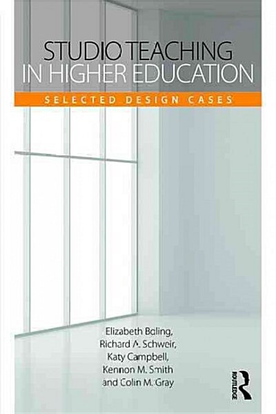 Studio Teaching in Higher Education : Selected Design Cases (Paperback)