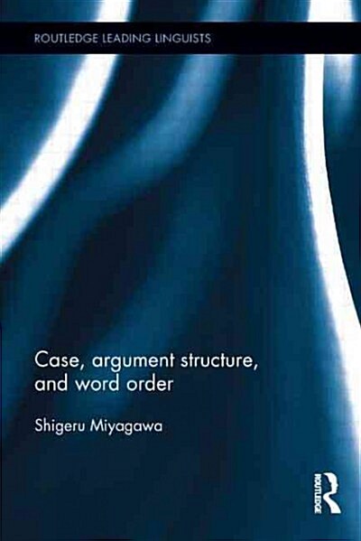 Case, Argument Structure, and Word Order (Paperback)