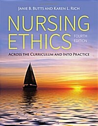 Nursing Ethics: Across the Curriculum and Into Practice (Paperback, 4, Revised)