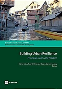 Building Urban Resilience: Principles, Tools, and Practice (Hardcover)