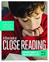 A Close Look at Close Reading: Teaching Students to Analyze Complex Texts, Grades K-5 (Paperback)