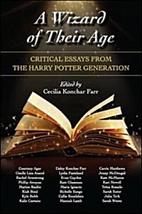 A Wizard of Their Age: Critical Essays from the Harry Potter Generation (Hardcover)