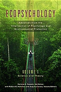 Ecopsychology: Advances from the Intersection of Psychology and Environmental Protection [2 Volumes] (Hardcover)