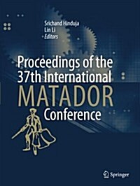 Proceedings of the 37th International MATADOR Conference (Paperback, 2013 ed.)