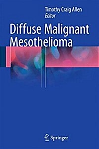 Diffuse Malignant Mesothelioma (Hardcover, 2015)