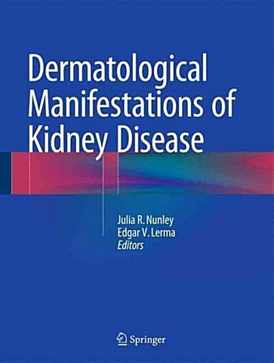 Dermatological Manifestations of Kidney Disease (Hardcover)