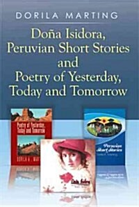 Do? Isidora, Peruvian Short Stories and Poetry of Yesterday, Today and Tomorrow (Hardcover)