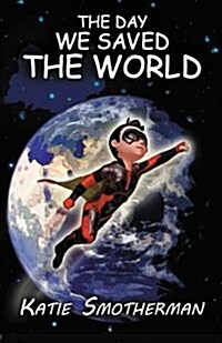 The Day We Saved the World (Paperback)