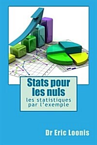 STATS Pour Les Nuls: Les Statistiques Par LExemple (Paperback)