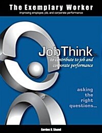 The Exemplary Worker: Jobthink (Paperback)