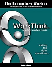 The Exemplary Worker: Workthink (Paperback)