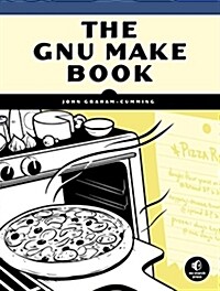 The Gnu Make Book (Paperback)