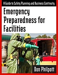 Emergency Preparedness: A Safety Planning Guide for People, Property and Business Continuity (Paperback, 2)