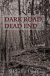 Dark Road, Dead End (Hardcover)