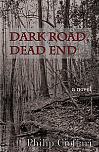 Dark Road, Dead End (Paperback)