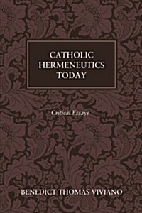 Catholic Hermeneutics Today (Paperback)