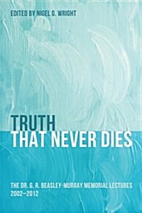 Truth That Never Dies (Paperback)