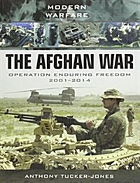 The Afghan War : Operation Enduring Freedom 2001-2014 (Paperback)