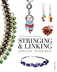 Stringing & Linking Jewelry Workshop (Paperback)