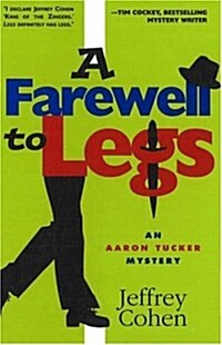 A Farewell to Legs: An Aaron Tucker Mystery (Hardcover)