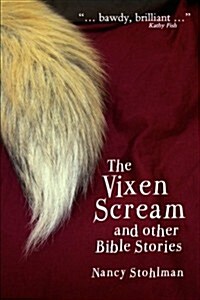 The Vixen Scream and Other Bible Stories (Paperback)