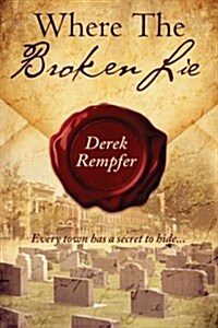 Where the Broken Lie (Paperback)