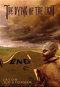 The Dying of the Light: End (Hardcover, 2)