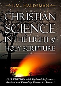 Christian Science in the Light of Holy Scripture: Is Christian Science Christian? (Paperback)