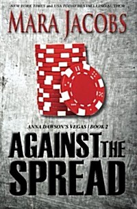 Against the Spread: Anna Dawson #2 (Paperback)