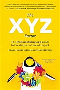 [중고] The Xyz Factor: The Dosomething.Org Guide to Creating a Culture of Impact (Hardcover)