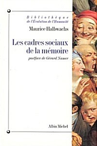 Cadres Sociaux de La Memoire (Les) (Paperback)