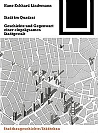 Stadt Im Quadrat: Geschichte Und Gegenwart Einer Einpragsamen Stadtgestalt (Hardcover)