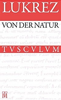 Von Der Natur / de Rerum Natura: Lateinisch - Deutsch (Hardcover, 3, 3. Aufl.)