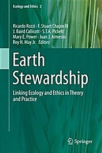 Earth Stewardship: Linking Ecology and Ethics in Theory and Practice (Hardcover, 2015)
