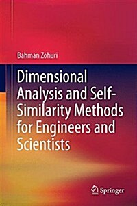 Dimensional Analysis and Self-similarity Methods for Engineers and Scientists (Hardcover)