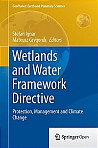 Wetlands and Water Framework Directive: Protection, Management and Climate Change (Hardcover, 2015)
