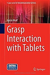 Grasp Interaction with Tablets (Hardcover, 2015)