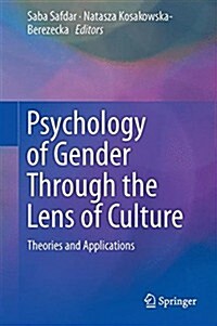 Psychology of Gender Through the Lens of Culture: Theories and Applications (Hardcover, 2015)